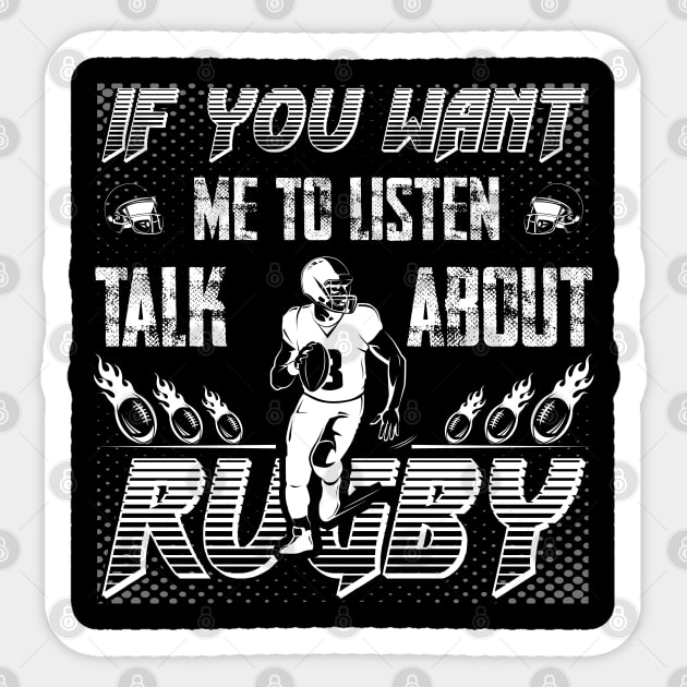 if you want me to listen to you, talk about rugby,Sports Quote Fans Sticker by greatnessprint